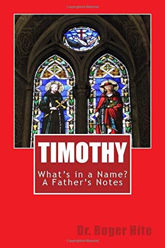 Beispielbild fr Timothy: What's in a Name?: A Father's Notes zum Verkauf von Revaluation Books