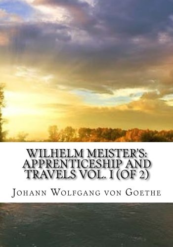 Imagen de archivo de Wilhelm Meister's: Apprenticeship and Travels Vol. I (of 2) a la venta por Revaluation Books