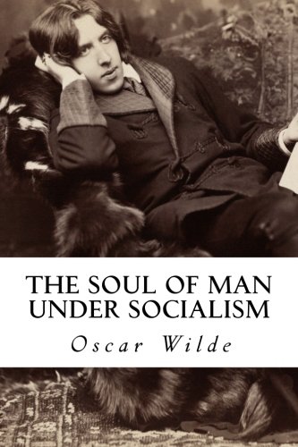 Stock image for The Soul of Man under Socialism for sale by WorldofBooks