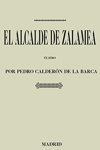 9781540602312: Antologa Pedro Caldern de la Barca: El alcalde de Zalamea (con notas) (Spanish Edition)