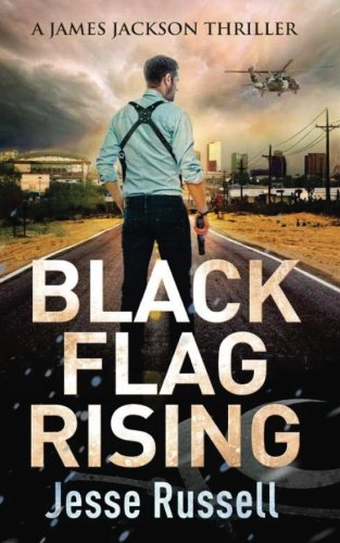 Stock image for Black Flag Rising: A James Jackson Thriller for sale by ThriftBooks-Atlanta