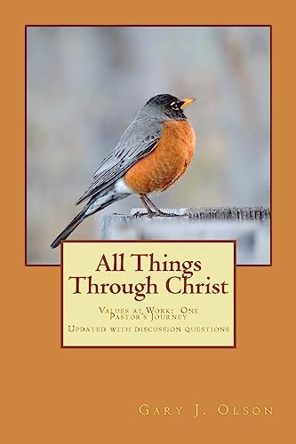 9781540607638: All Things Through Christ: Values at Work: One Pastor's Journey