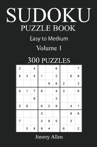 Beispielbild fr Easy to Medium 300 Sudoku Puzzle Book: Volume 1 zum Verkauf von Lucky's Textbooks