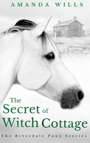 Beispielbild fr The Secret of Witch Cottage: Volume 5 (The Riverdale Pony Stories) zum Verkauf von AwesomeBooks