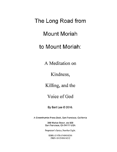 Stock image for The Long Road from Mount Moriah to Mount Moriah: A Meditation on Kindness, Killing and the Voice of God for sale by THE SAINT BOOKSTORE