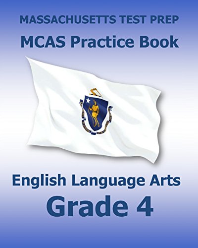 

Massachusetts Test Prep Mcas Practice Book English Language Arts Grade 4: Preparation for the Next-generation Mcas Ela Tests