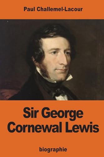 Imagen de archivo de Sir George Cornewal Lewis (French Edition) a la venta por Lucky's Textbooks