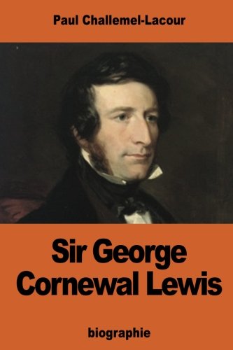 Stock image for Sir George Cornewal Lewis (French Edition) for sale by Lucky's Textbooks