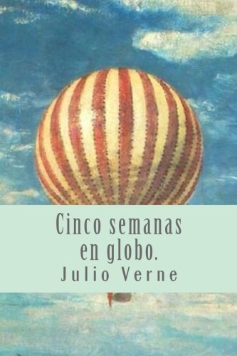 9781540624482: Cinco semanas en globo. (Spanish Edition)