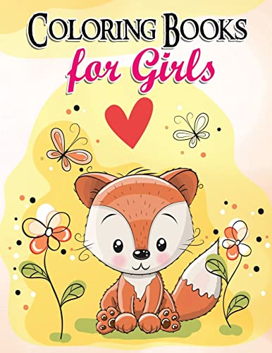 Gorgeous Coloring Book for Girls: The Really Best Relaxing Colouring Book For Girls 2017 (Cute, Animal, Dog, Cat, Elephant, Rabbit, Owls, Bears, Kids Coloring Books Ages 2-4, 4-8, 9-12) [Book]