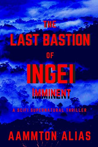 Beispielbild fr The Last Bastion of Ingei: Imminent: Volume 1 zum Verkauf von WorldofBooks