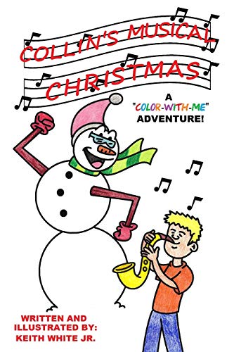 Stock image for Collin's Musical Christmas: A "Color-With-Me" Adventure for sale by THE SAINT BOOKSTORE