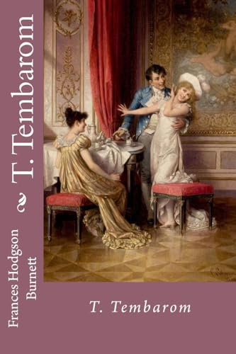 Stock image for T. Tembarom Frances Hodgson Burnett for sale by THE SAINT BOOKSTORE