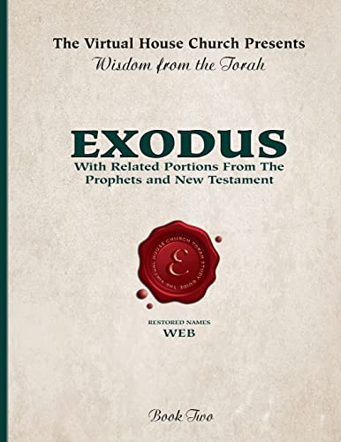 Beispielbild fr Wisdom From The Torah Book 2: Exodus (W.E.B. Edition): With Related Portions From the Prophets and New Testament zum Verkauf von ThriftBooks-Dallas