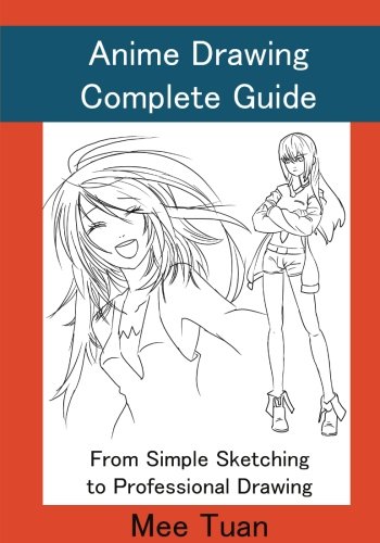 Imagen de archivo de Anime Drawing Complete Guide: From Simple Sketching to Professional Drawing (Anime and Manga Drawing Lessons) a la venta por HPB Inc.