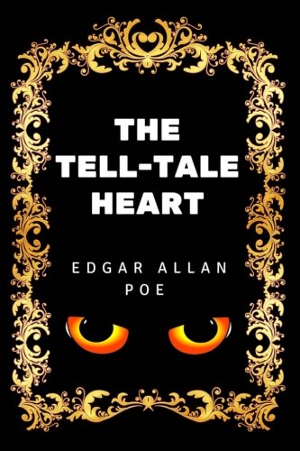 Beispielbild fr The Tell-Tale Heart: By Edgar Allan Poe - Illustrated zum Verkauf von WorldofBooks