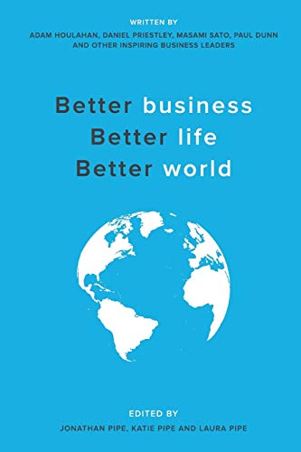 Stock image for Better business, Better life, Better world for sale by PBShop.store US