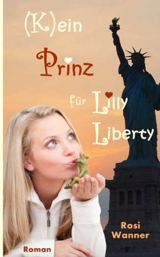 Beispielbild fr (K)ein Prinz fr Lilly Liberty zum Verkauf von medimops