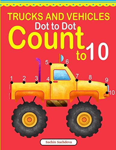 Stock image for Trucks and Vehicles Dot to Dot: Count to 10 for sale by ThriftBooks-Atlanta