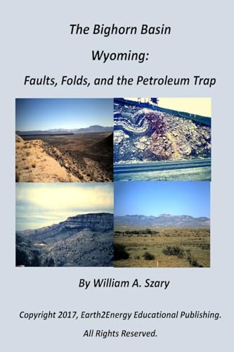 Beispielbild fr The Bighorn Basin, Wyoming: Faults, Folds, and the Petroleum Trap zum Verkauf von Save With Sam