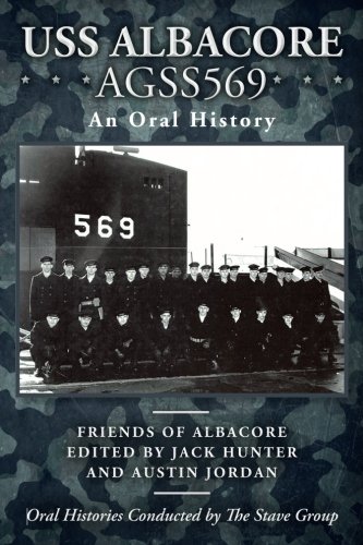 Beispielbild fr USS Albacore (Agss569): An Oral History zum Verkauf von ThriftBooks-Atlanta