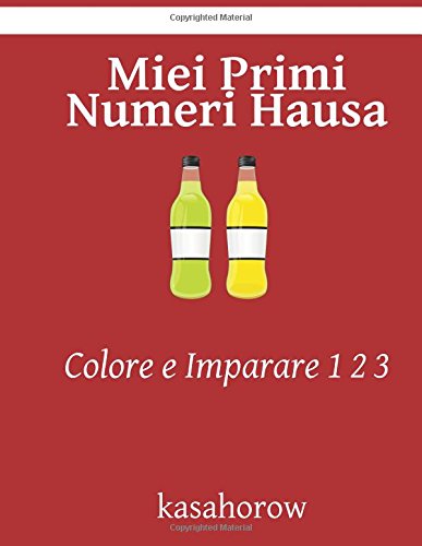 Imagen de archivo de Miei Primi Numeri Hausa: Colore e Imparare 1 2 3 (Hausa kasahorow) a la venta por Reuseabook
