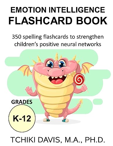 Imagen de archivo de Emotional Intelligence Flashcard Book: 350 spelling flashcards to strengthen children's positive neural networks a la venta por THE SAINT BOOKSTORE