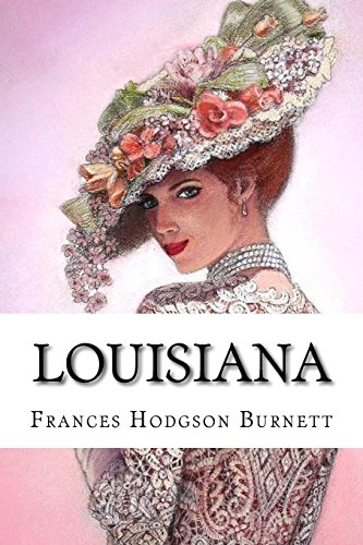 Stock image for Louisiana Frances Hodgson Burnett for sale by THE SAINT BOOKSTORE