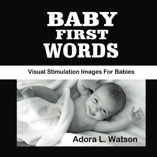 Imagen de archivo de Baby First Words: Black And White Visual Stimulation Word Images For Babies a la venta por ThriftBooks-Atlanta