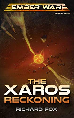 Beispielbild fr The Xaros Reckoning: Volume 9 (The Ember War Saga) zum Verkauf von WorldofBooks