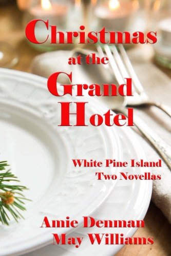 Beispielbild fr Christmas at the Grand Hotel: White Pine Island: Novellas One and Two zum Verkauf von ThriftBooks-Atlanta