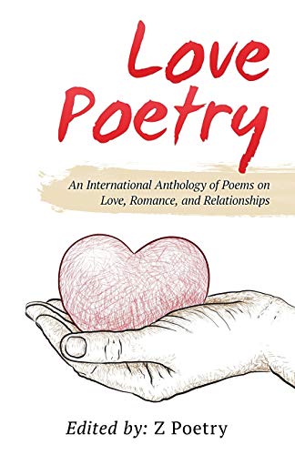 Stock image for Love Poetry: An International Anthology of Poems on Love, Romance, and Relationships for sale by ThriftBooks-Atlanta
