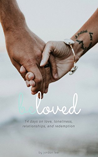 Stock image for BeLoved: 14 Days on Love, Loneliness, Relationships, & Redemption for sale by HPB-Diamond