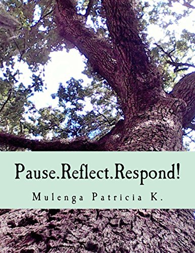 Stock image for Pause.Reflect.Respond!: Focusing questions for becoming an expert on your life story for sale by THE SAINT BOOKSTORE
