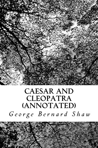 9781540674241: Caesar and Cleopatra (Annotated)