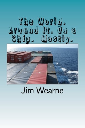 Stock image for The World. Around It. On a Ship. Mostly. for sale by ThriftBooks-Dallas