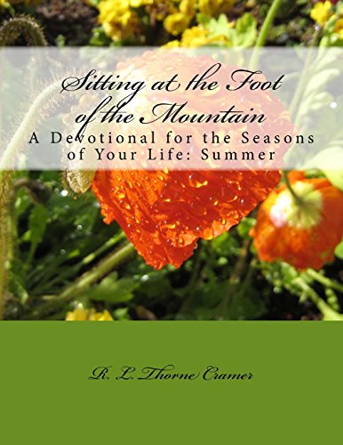 Stock image for Sitting at the Foot of the Mountain: A Devotional for the Seasons of Your Life: Summer for sale by THE SAINT BOOKSTORE