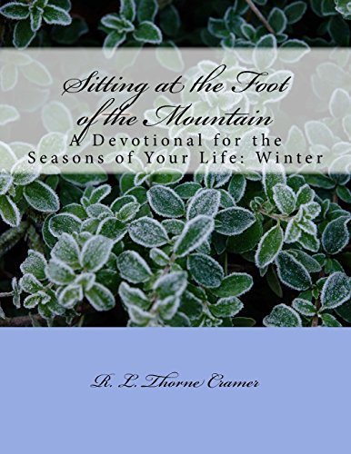 Stock image for Sitting at the Foot of the Mountain: A Devotional for the Seasons of Your Life: Winter for sale by THE SAINT BOOKSTORE