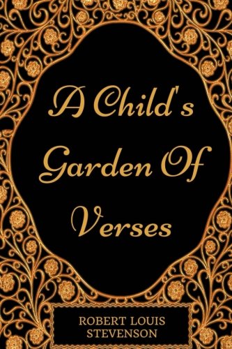 9781540696298: A Child's Garden Of Verses: By Robert Louis Stevenson : Illustrated