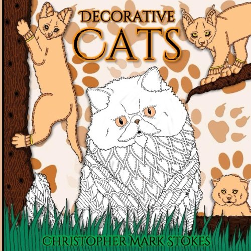 Beispielbild fr Decorative Cats: Stress Relieving Adult Colouring Book: Gifts for Mum, Dad, Men and Women zum Verkauf von Revaluation Books