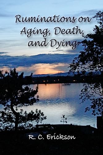 9781540699923: Ruminations on Aging, Death and Dying