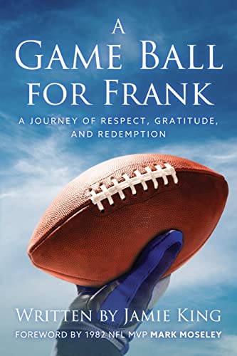 Beispielbild fr A Game Ball for Frank: A Journey of Respect, Gratitude, and Redemption zum Verkauf von SecondSale