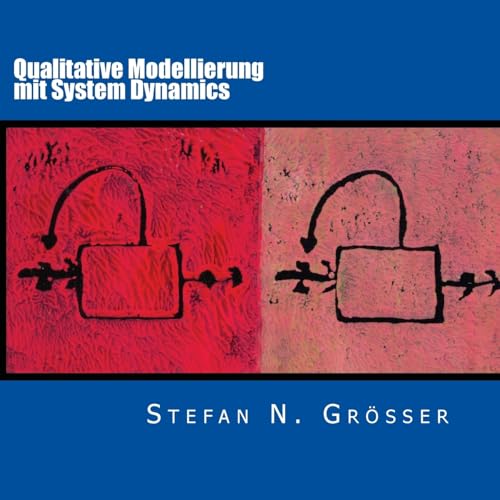 Stock image for Qualitative Modellierung mit System Dynamics for sale by THE SAINT BOOKSTORE
