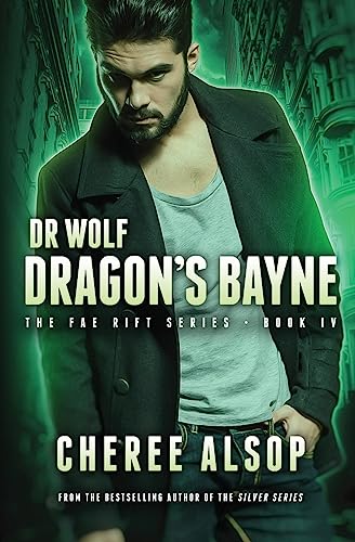 Beispielbild fr Dr. Wolf, the Fae Rift Series Book 4- Dragon's Bayne zum Verkauf von ThriftBooks-Atlanta