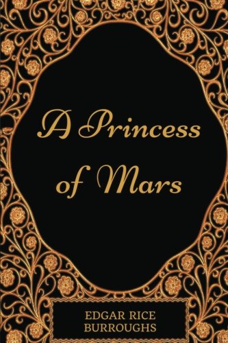9781540720368: A Princess of Mars: By Edgar Rice Burroughs - Illustrated