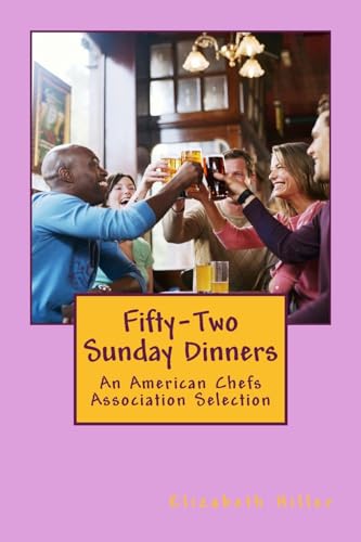 Stock image for Fifty-Two Sunday Dinners for sale by THE SAINT BOOKSTORE