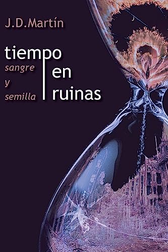 Stock image for Tiempo en ruinas; Sangre y Semilla for sale by THE SAINT BOOKSTORE