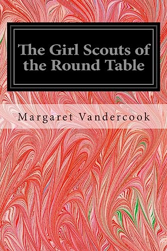 Stock image for The Girl Scouts of the Round Table for sale by Lucky's Textbooks