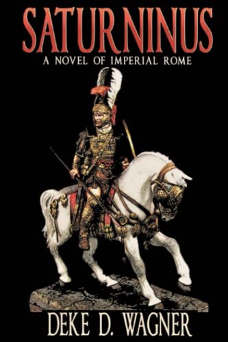 Beispielbild fr Saturninus A Novel of Imperial Rome Volume 2 Roma Germania zum Verkauf von PBShop.store US