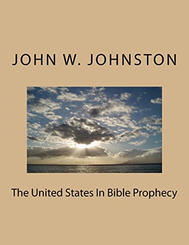Beispielbild fr The United States in Bible Prophecy zum Verkauf von THE SAINT BOOKSTORE